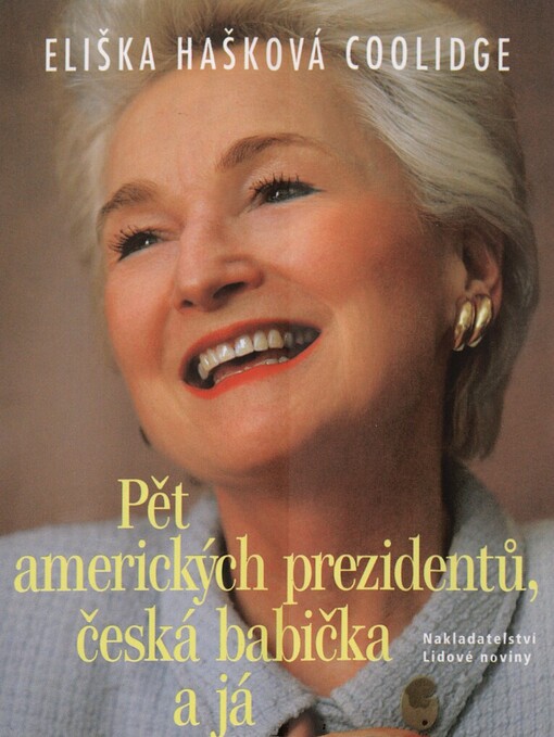 Pět amerických prezidentů, česká babička a já