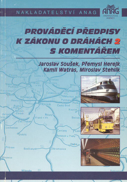 Prováděcí předpisy k zákonu o dráhách s komentářem.[Díl] 2