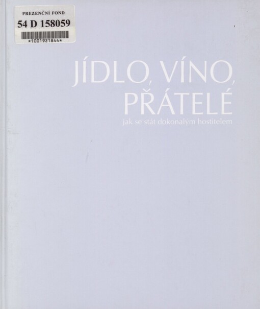 Jídlo, víno, přátelé: jak se stát dokonalým hostitelem