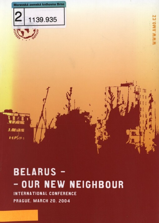 Belarus - our new neighbour: conference report : Prague, March 20, 2004, Senate of the Parliament of the Czech Republic