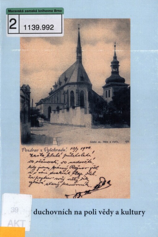 Aktivity duchovních na poli vědy a kultury: sborník příspěvků z vědecké konference k 100. výročí úmrtí Beneše Methoda Kuldy