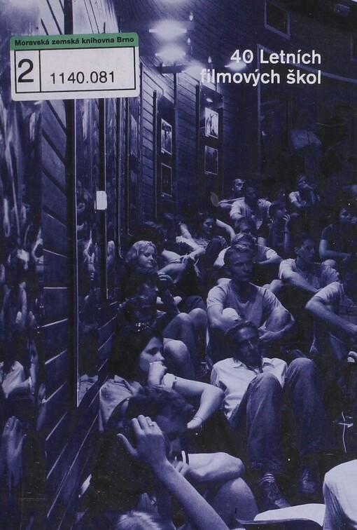 40 letních filmových škol 1964-2004 ve vzpomínkách a dobových ohlasech: sborník textů vydaný u příležitosti 30. Letní filmové školy v Uherském Hradišti 2004