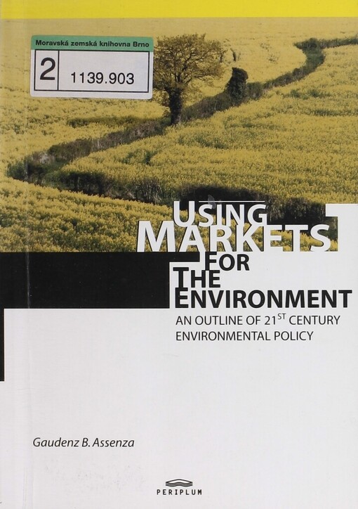 Using markets for the environment: an outline of 21st century environmental policy