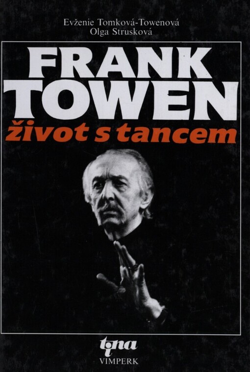 Frank Towen: život s tancem