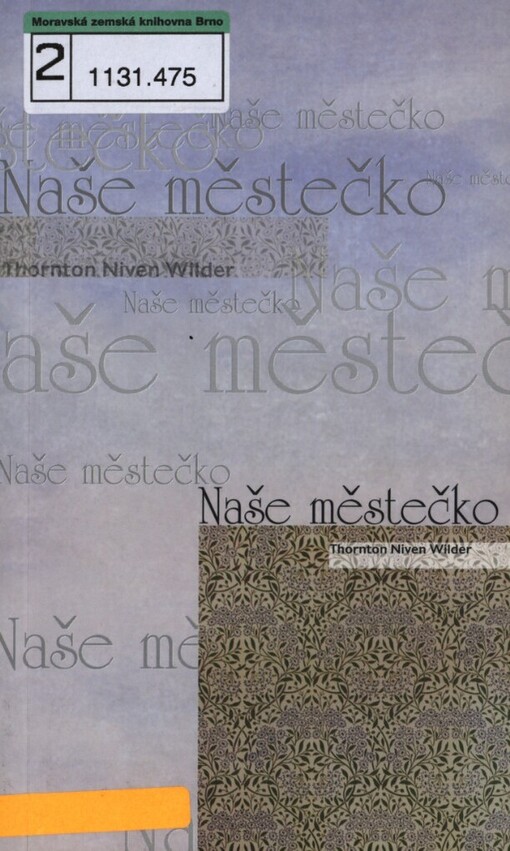 Thornton Niven Wilder, Naše městečko: [premiéry 16. a 17. ledna 2004
