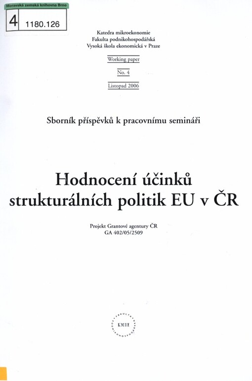 Hodnocení účinků strukturálních politik EU v ČR: sborník příspěvků k pracovnímu semináři : projekt Grantové agentury ČR GA 402/05/2509