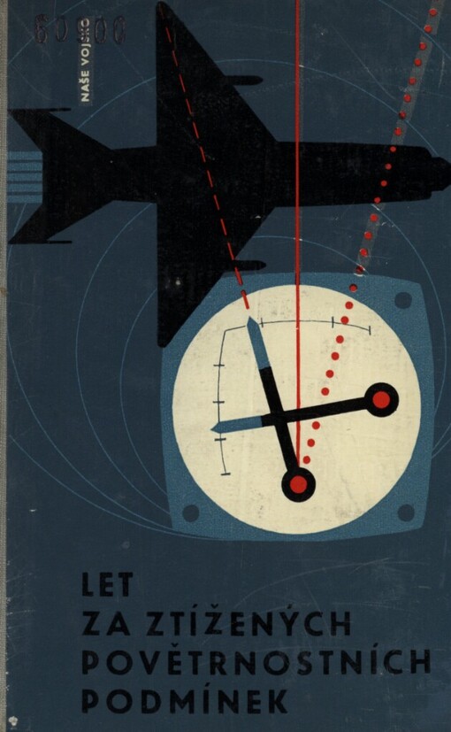 Let za ztížených povětrnostních podmínek a ve velkých výškách