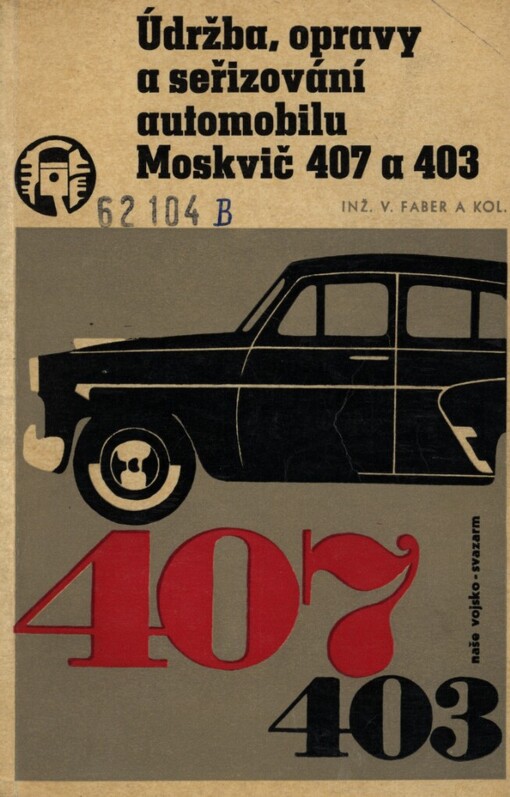 Údržba, opravy a seřizování automobilu Moskvič 407 a 403