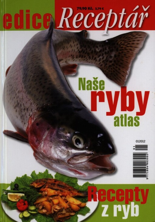 Naše ryby :atlas ; Recepty z ryb