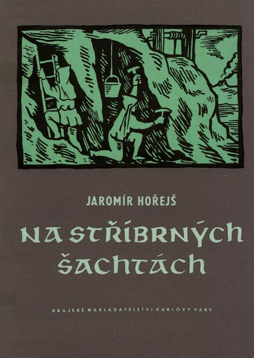 Na stříbrných šachtách