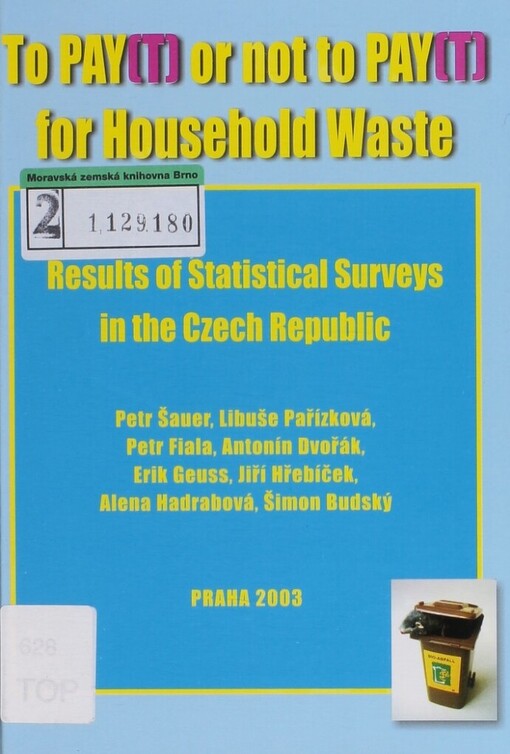 To PAY(T) or not to PAY(T) for household waste: [results of statistical surveys in the Czech Republic]