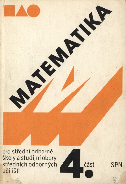 Matematika pro střední odborné školy a studijní obory středních odborných učilišť.Část 4.