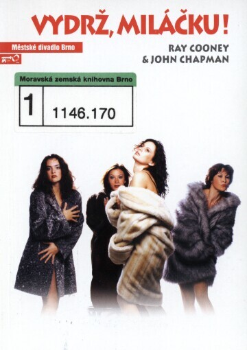 Ray Cooney & John Chapman, Vydrž, miláčku :šestá inscenace šedesáté sezony 2004/2005 : premiéry 18. a 19. prosince 2004