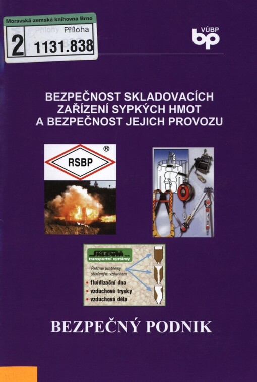 Bezpečnost skladovacích zařízení sypkých hmot a bezpečnost jejich provozu