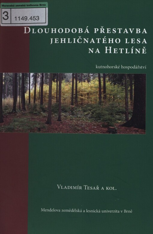 Dlouhodobá přestavba jehličnatého lesa na Hetlíně - kutnohorské hospodářství