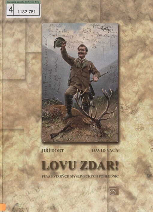 Lovu zdar!: půvab starých mysliveckých pohlednic