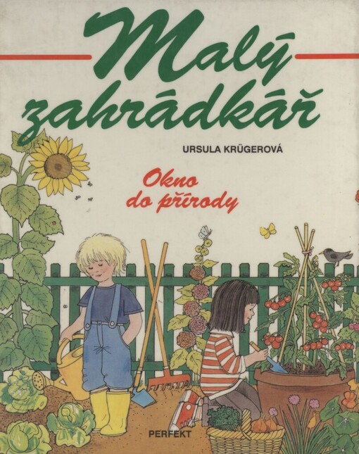 Malý zahrádkář: okno do přírody