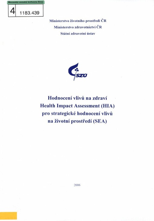 Hodnocení vlivů na zdraví - Health Impact Assessment (HIA) pro strategické hodnocení vlivů na životní prostředí (SEA)