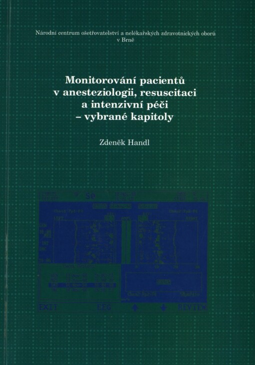 Monitorování pacientů v anesteziologii, resuscitaci a intezivní péči - vybrané kapitoly