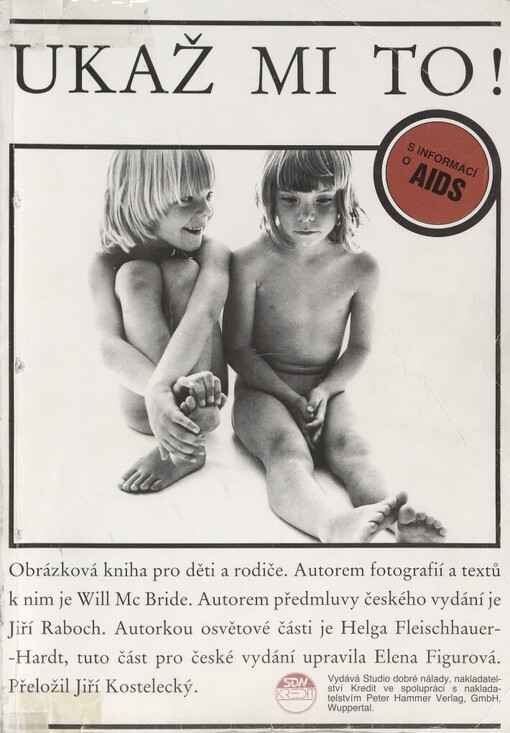 Ukaž mi to!: s informacemi o AIDS : obrázková kniha pro děti a rodiče