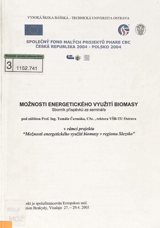 Možnosti energetického využití biomasy :sborník příspěvků ze semináře : Penzion Beskydy, Visalaje 27.-29.4.2005