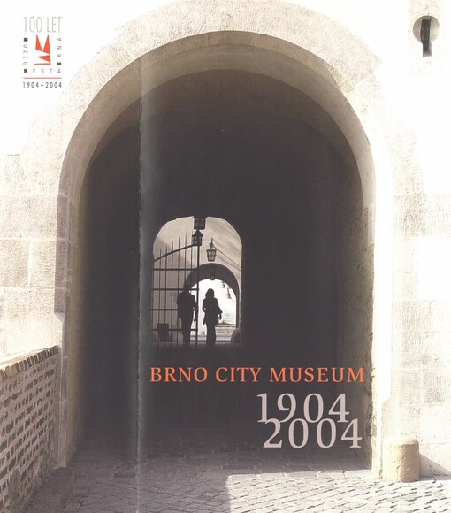 Brno City Museum 1904-2004