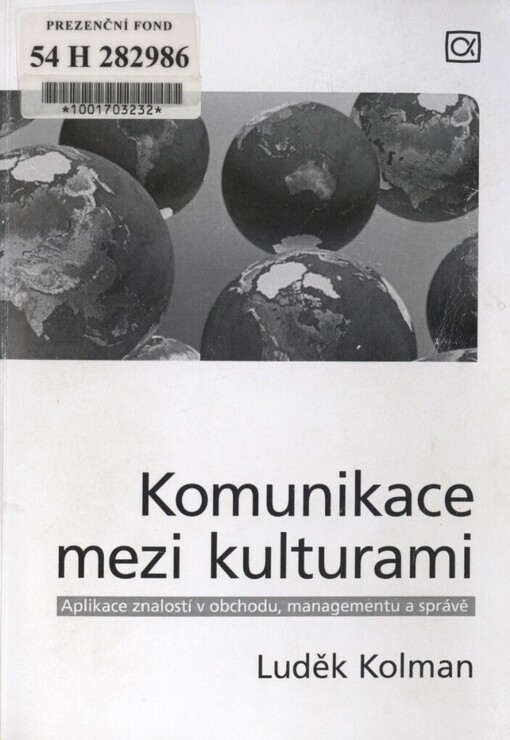 Komunikace mezi kulturami: aplikace znalostí v obchodu, managementu a správě