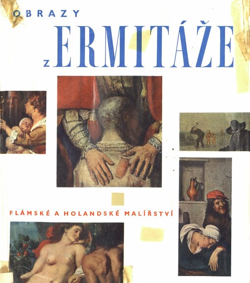 Obrazy z Ermitáže :flámské a holandské malířství