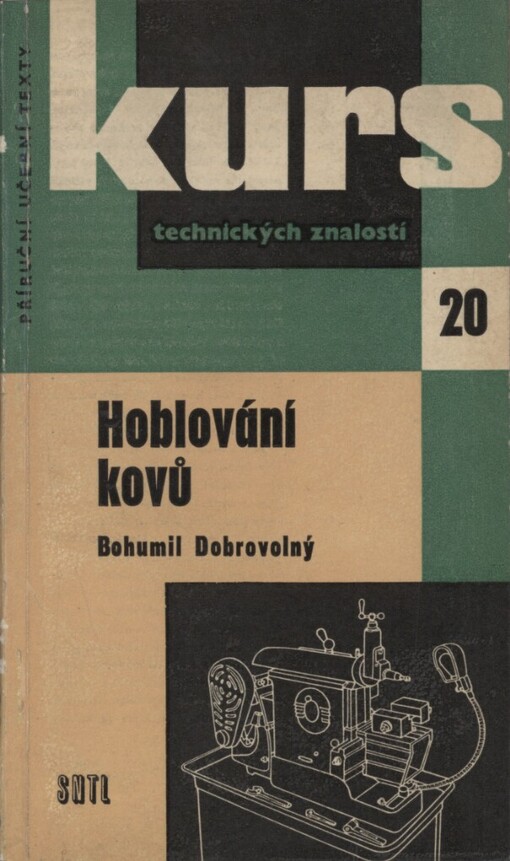 Hoblování kovů :základní učivo pro hoblíře a pomůcka k odb. školení : určeno pro učně, dělníky a studenty