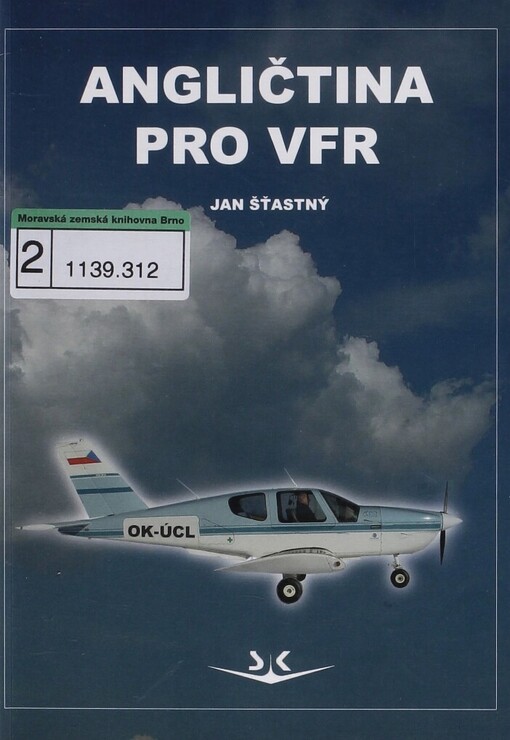 Angličtina pro VFR: pro piloty, dispečery AFIS, instruktory, lektory leteckých škol