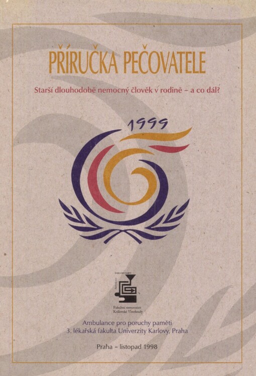 Příručka pečovatele : starší dlouhodobě nemocný člověk v rodině - a co dál?