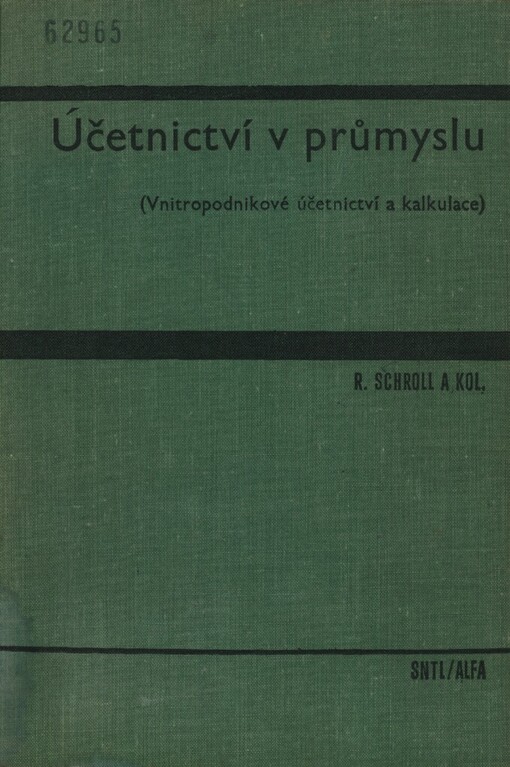 Účetnictví v průmyslu :(vnitropodnikové účetnictví a kalkulace)