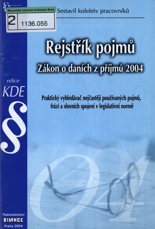 Rejstřík pojmů - zákon o daních z příjmů 2004 :praktický vyhledávač nejčastěji používaných pojmů, frází a slovních spojení v legislativní normě