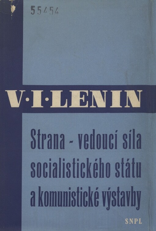 Strana - vedoucí síla socialistického státu a komunistické výstavby