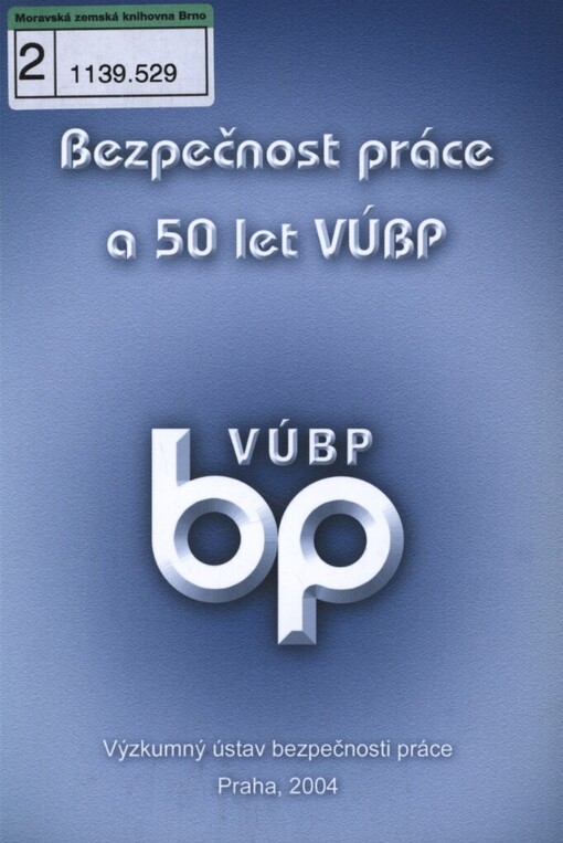Bezpečnost práce a 50 let VÚBP