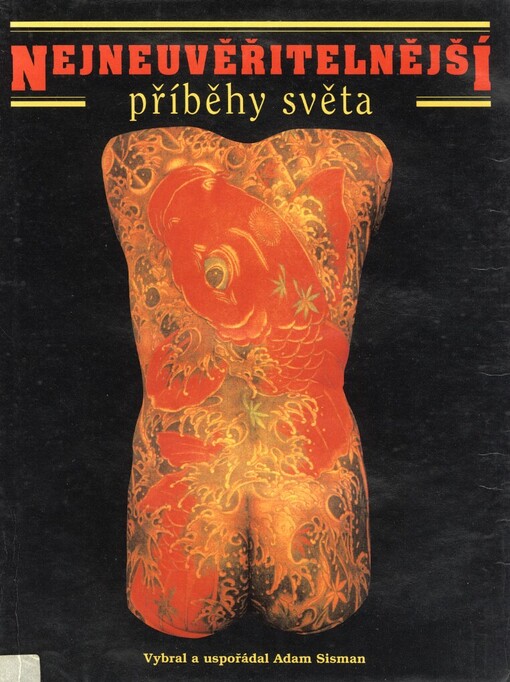 Nejneuvěřitelnější příběhy světa