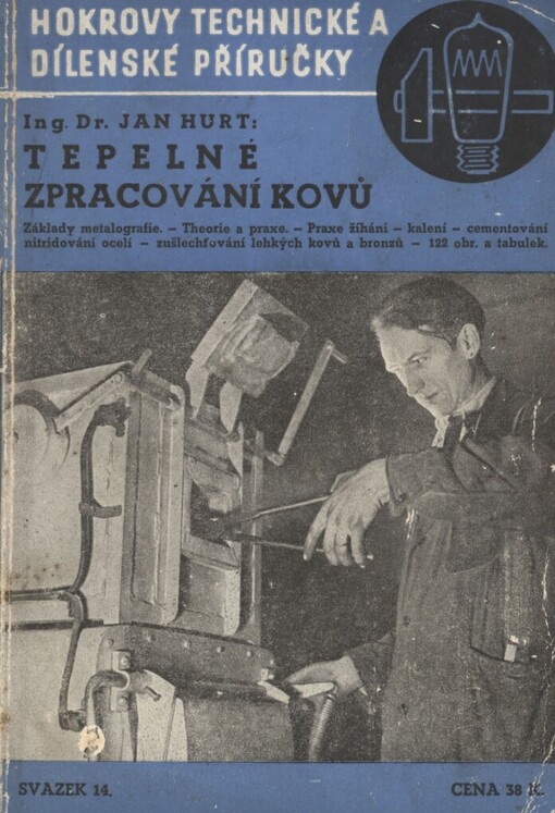 Tepelné zpracování kovů =[Wärme bearbeitung der Metalle] ...