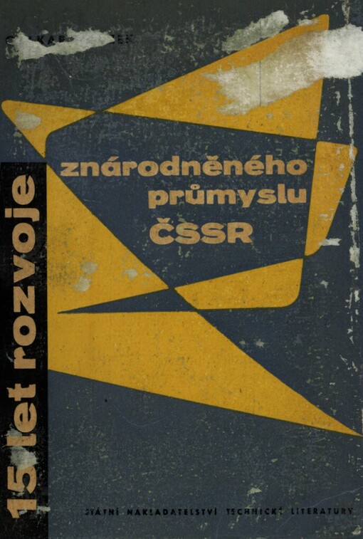 Patnáct let rozvoje znárodněného průmyslu ČSSR