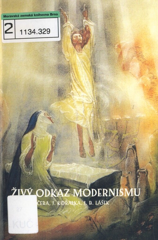 Živý odkaz modernismu: sborník příspěvků z mezinárodní konference, pořádané Husitskou teologickou fakultou Univerzity Karlovy v pražském Karolinu dne 29. listopadu 2002