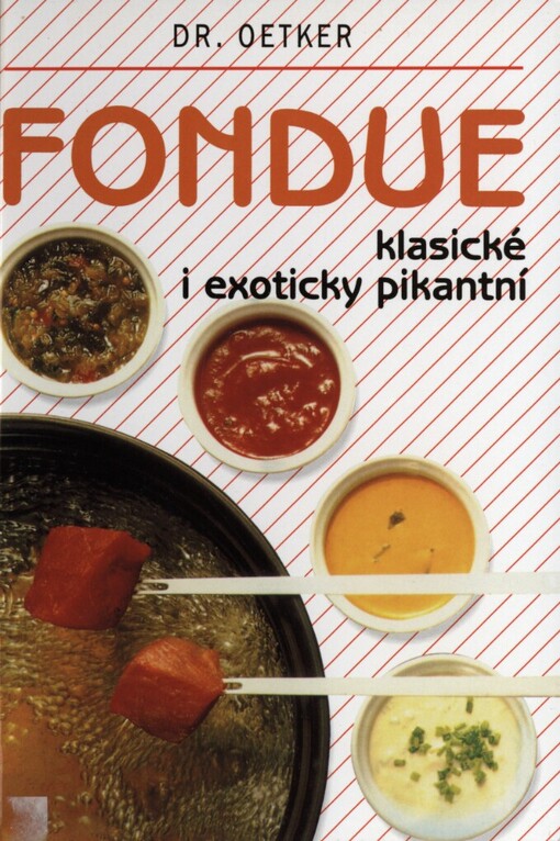 Fondue klasické a exoticky pikantní