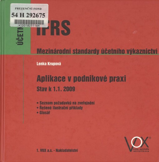 IFRS: mezinárodní standardy účetního výkaznictví : [aplikace v podnikové praxi : stav k 1.1.2009]