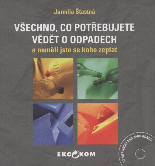 Všechno, co potřebujete vědět o odpadech a neměli jste se koho zeptat