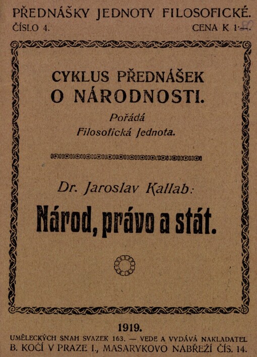 Národ, právo a stát: cyklus přednášek O národnosti : [předneseno ve Filosofické jednotě 30. dubna 1918]