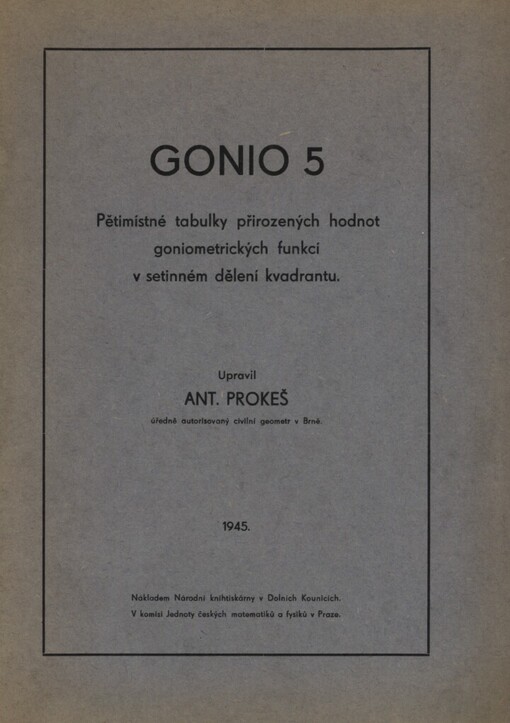 Gonio 5 :Pětimístné tabulky přirozených hodnot goniometrických funkcí v setinném dělení kvadrantu
