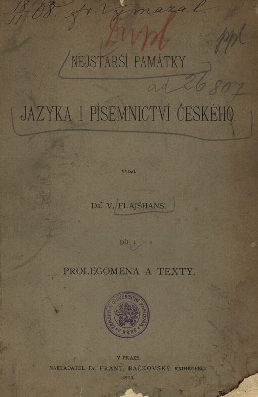 Nejstarší památky jazyka i písemnictví českého.Díl 1,Prolegomena a texty