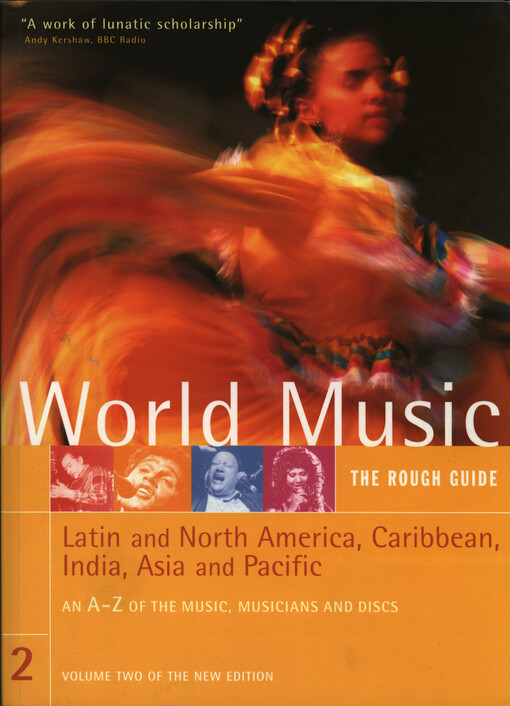 World music : the rough guide. Volume 2: Latin Ɛt North America, Caribbean, India, Asia and Pacific