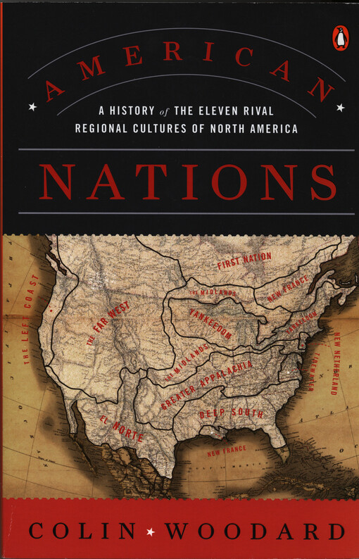 American nations : a history of the eleven rival regional cultures of North America