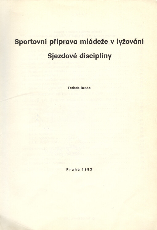 Sportovní příprava mládeže v lyžování :sjezdové disciplíny : skriptum pro posl. fak. tělesné výchovy a sportu Univ. Karlovy