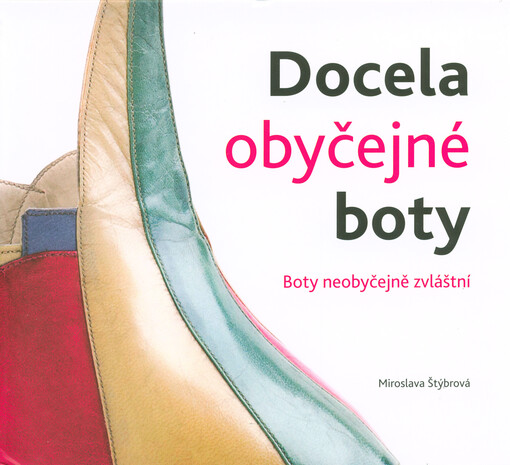 Docela obyčejné boty : boty neobyčejně zvláštní