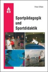 Sportpädagogik und Sportdidaktik von Peter Elflein
